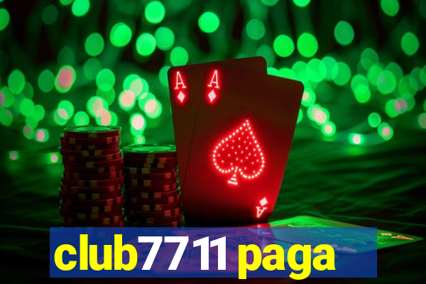 club7711 paga